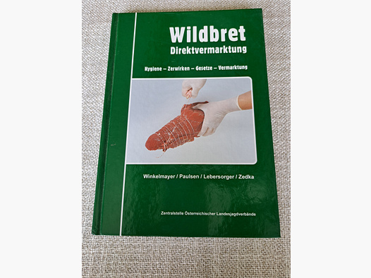 Wildbret Direktvermarktung (Winkelmayer/ Paulsen/ Lebersorger/ Zedka)