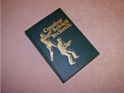 Journal Verlag Combat Shooting Technique di Siegfried F. Hübner