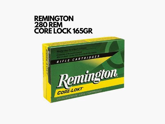 Patronen 280 REMINGTON CORE LOKT