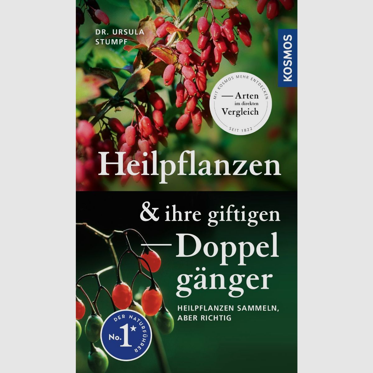 Kosmos Heilpflanzen & ihre giftigen Doppelgänger Dr. Ursula Stumpf