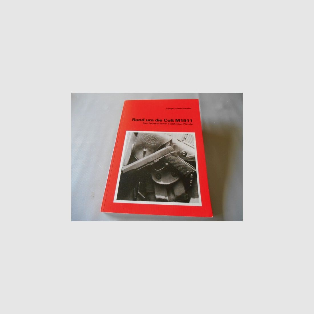 Buch: Rund um die Colt M 1911