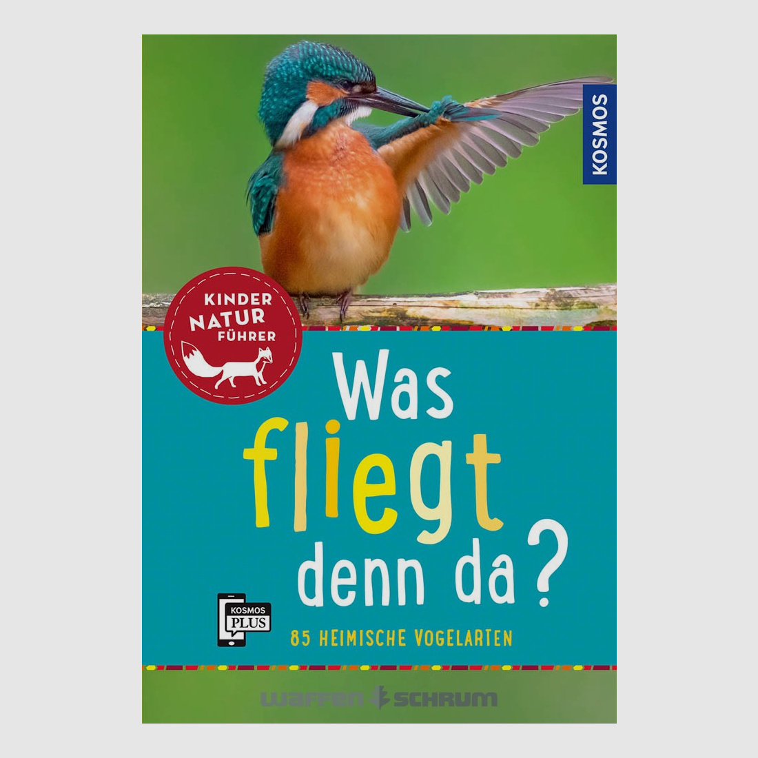Kosmos Kindernaturführer Was fliegt denn da?