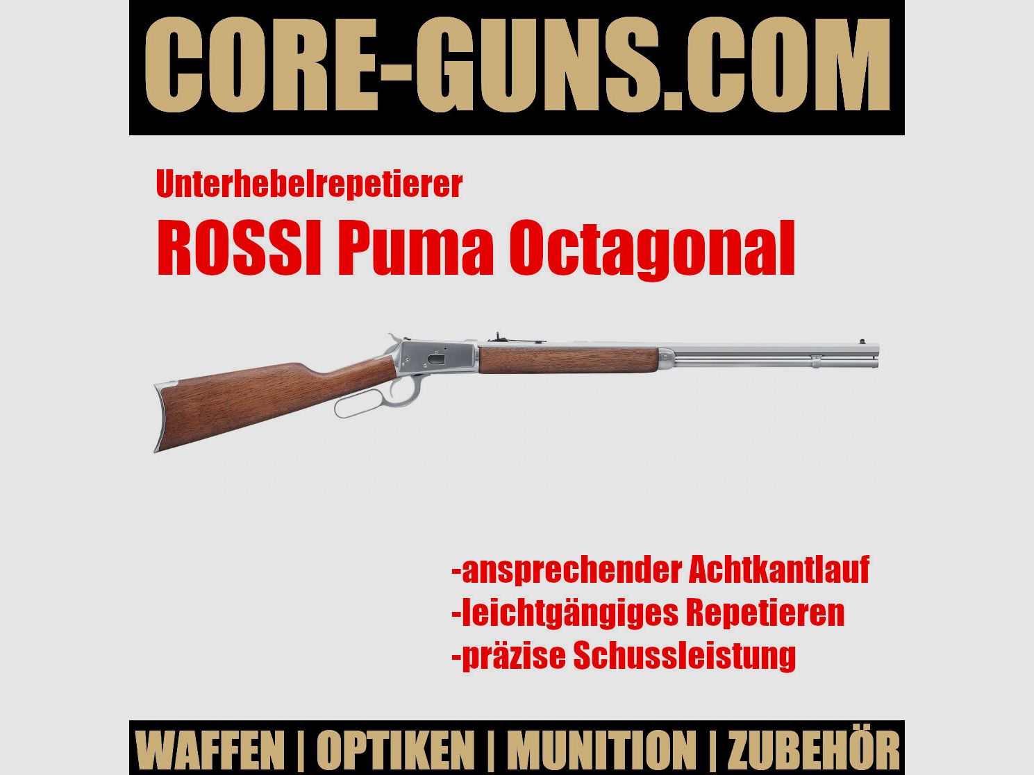 Rossi Unterhebelrepetierer Puma Octagonal 357Magnum sofort verfügbar UVP: 1079€