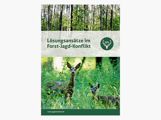 Broschüre "Lösungsansätze im Forst-Jagd-Konflikt"