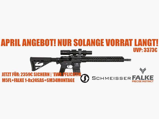 Schmeiser M5FL APRIL ANGEBOT Schmeisser M5FL halbautomatische Büchse 223Rem inkl. Schmeisser SM34 QM Montage und Falke 1-8x24SAS UVP: 3380€