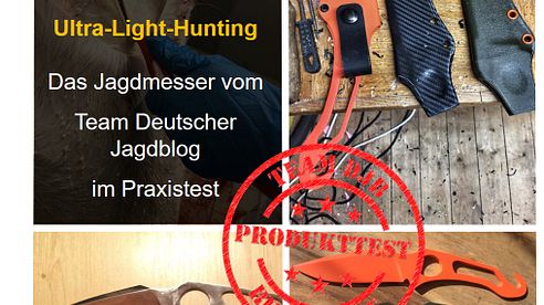 Der lange Weg zum eigenen Jagdmesser – Teil II Der Praxistest