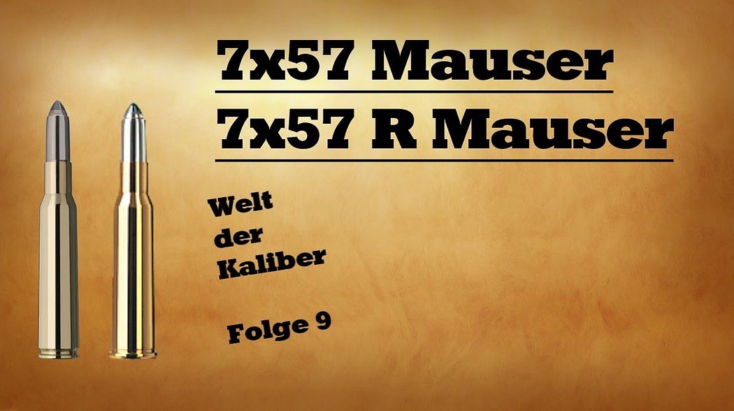 7x57 (R) Mauser - Welt der Kaliber , Folge 9