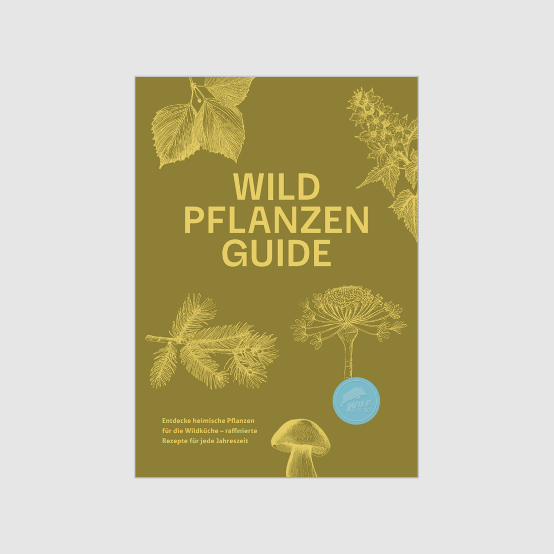 Wild auf Wild-Broschüre "Wildpflanzenguide"