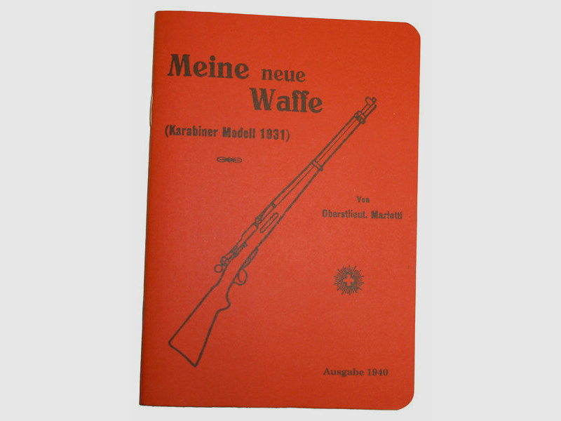 Waffenfabrik Bern Bedienungsanleitung / Handbuch für Schweizer Gewehre und Karabiner K31