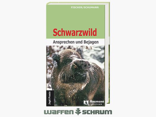 Neumann & Neudamm Schwarzwild-Ansprechen und Fischer/Schumann Bejagen