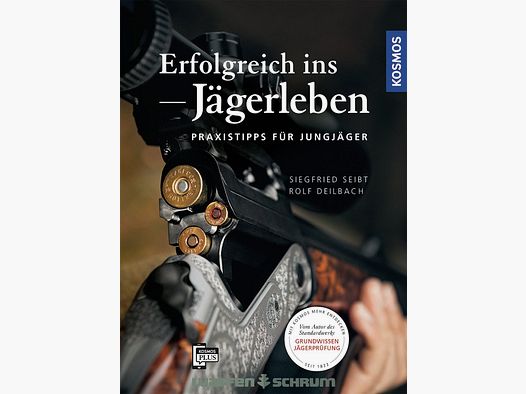 Kosmos Erfolgreich ins Jägerleben Siegfried Seibt
