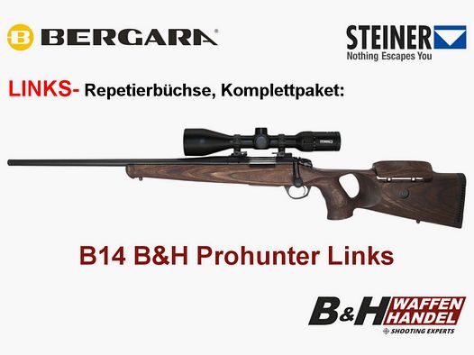 Bergara B14 B&H Prohunter SINISTRO calcio in legno con Steiner Ranger 3-12x56 montato / Opzionale: silenziatore Brenner