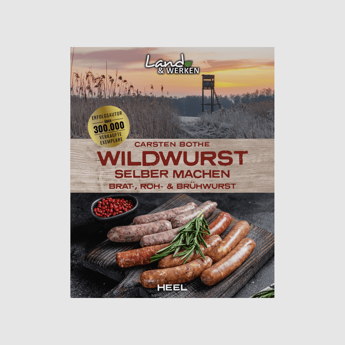 Kochbuch "Land und Werken - Wildwurst selber machen"