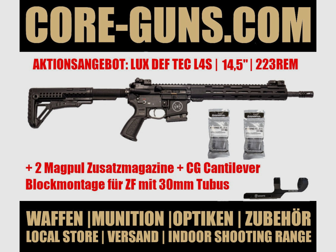 Lux Def Tec LDT L4 AR15 Selbstladebüchse 14,5" Kaliber 223Rem AKTION  inkl. 2 Magpul Zusatzmagazinen und CG Cantilever Blockmontage UVP: 1775€
