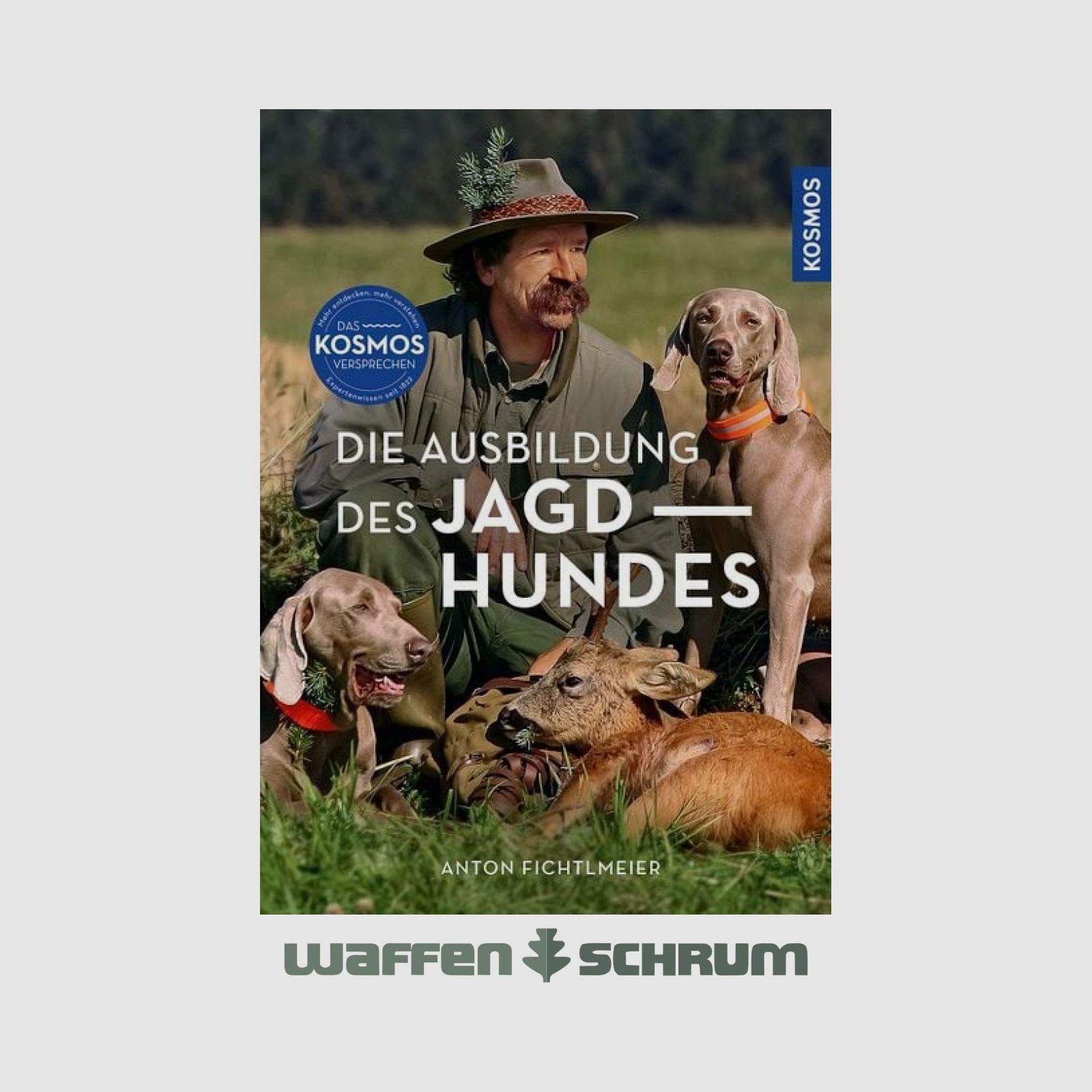 Kosmos Die Ausbildung des Jagdhundes Anton Fichtlmeier