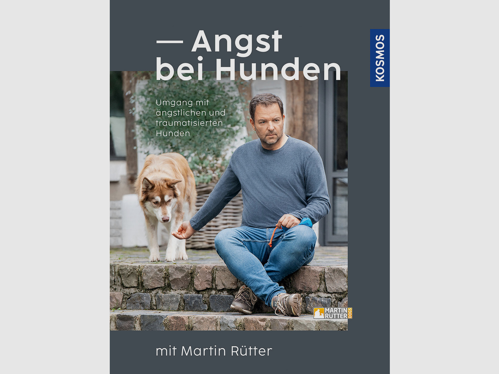 Kosmos Angst bei Hunden mit Martin Rütter
