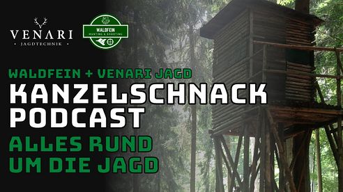 Kanzelschnack # Alles rund um Jagd | Venari und Waldfein Jagd-Podcast