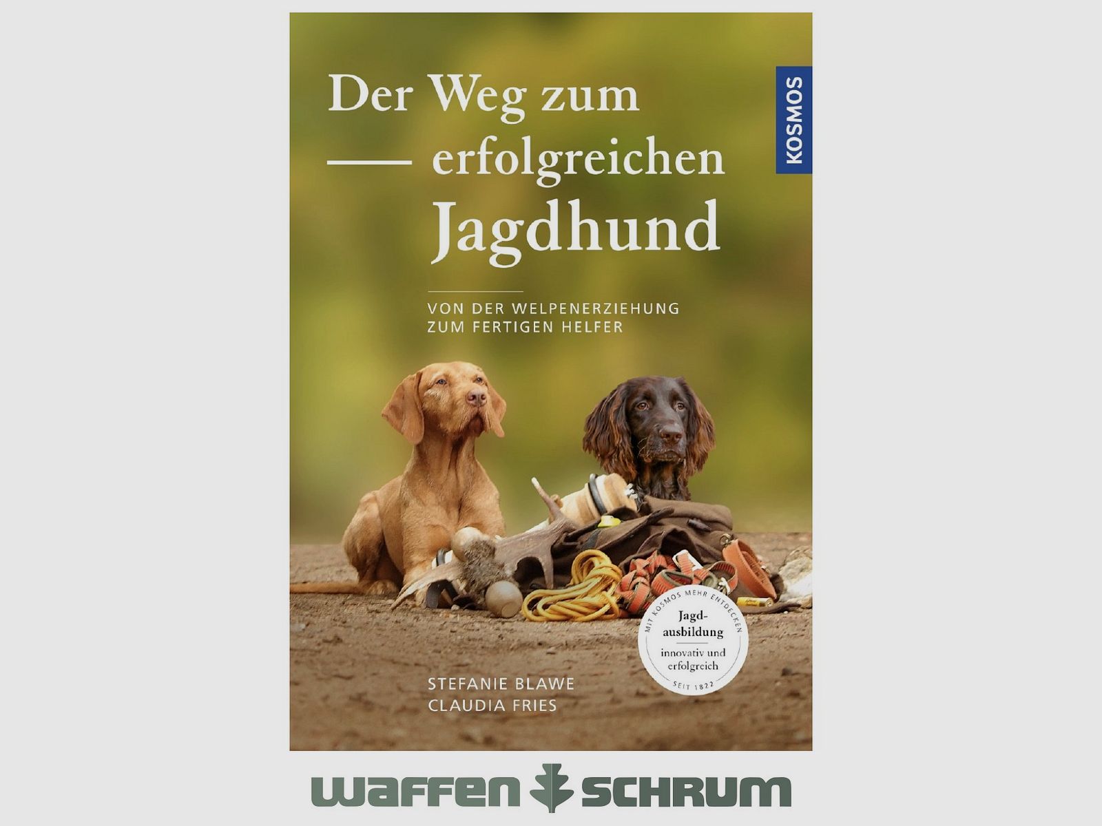 Kosmos Der Weg zum erfolgreichen Jagdhund