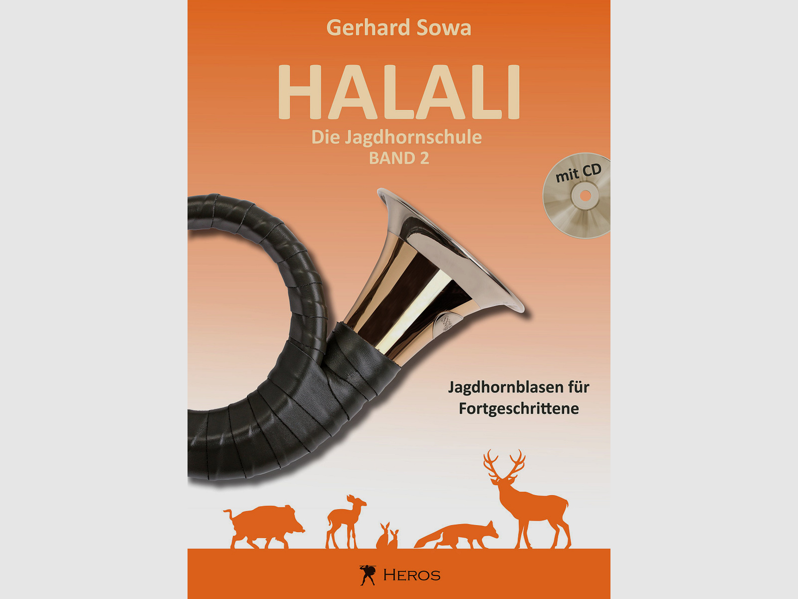 Halali – Die Jagdhornschule Band 2, Jagdhornblasen für Fortgeschrittene