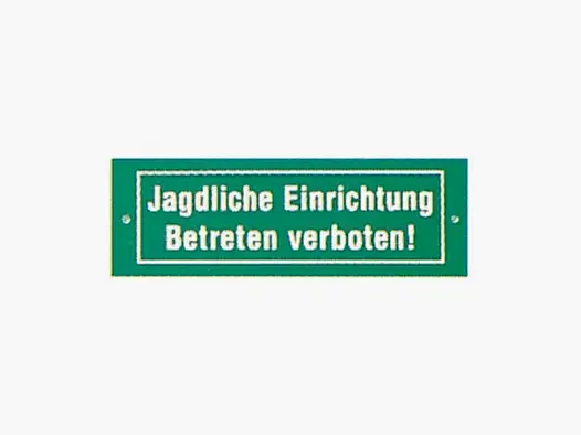 AKAH Schild „Jagdliche Einrichtung – Betreten verboten!“ 15 × 5 cm