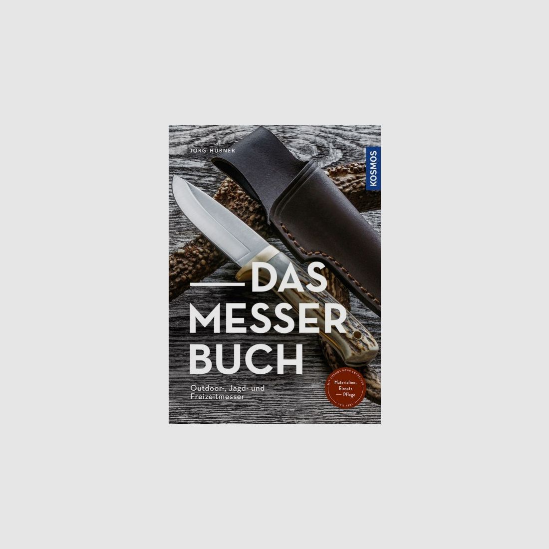 Das Messerbuch Outdoor, Jagd- und Freizeitmesser