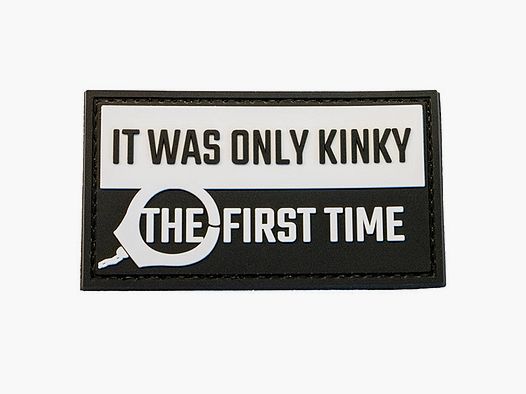 Morale Patch, IT WAS ONLY KINKY THE FIRST TIME