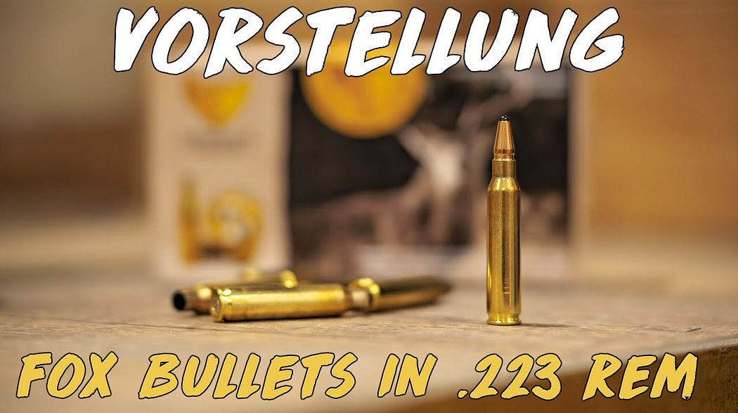 Vorstellung - Fox Bullets in .223 Rem.