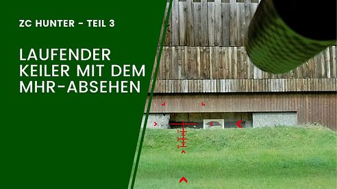 Das MHR-Absehen des ZC Hunter im Test auf den laufenden Keiler - Teil 3