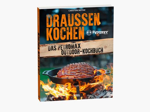 Cooking Outdoors - The Petromax Outdoor Cookbook