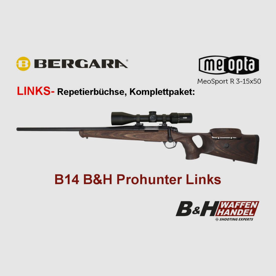 Bergara B14 B&H Prohunter LINKS Lochschaft mit Meopta 3-15x50 fertig montiert / Optional: Brenner Schalldämpfer