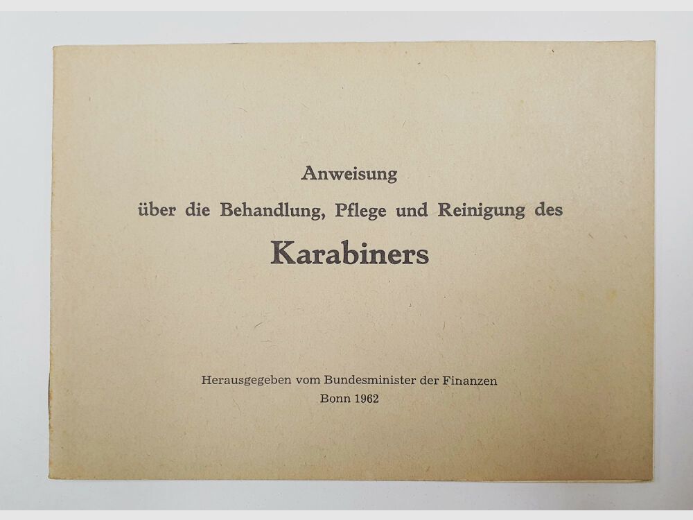 Heym Anweisung Heym Zollkarabiner ZK 52 Behandlung Pflege Reinigung Bundesministerium Finanzen Bonn 1962