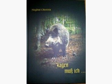 Siegfried Obertreis " Jagen muss ich..."