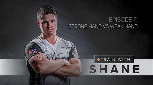 Train with Shane | Strong Hand vs. Weak Hand -  Episode 7