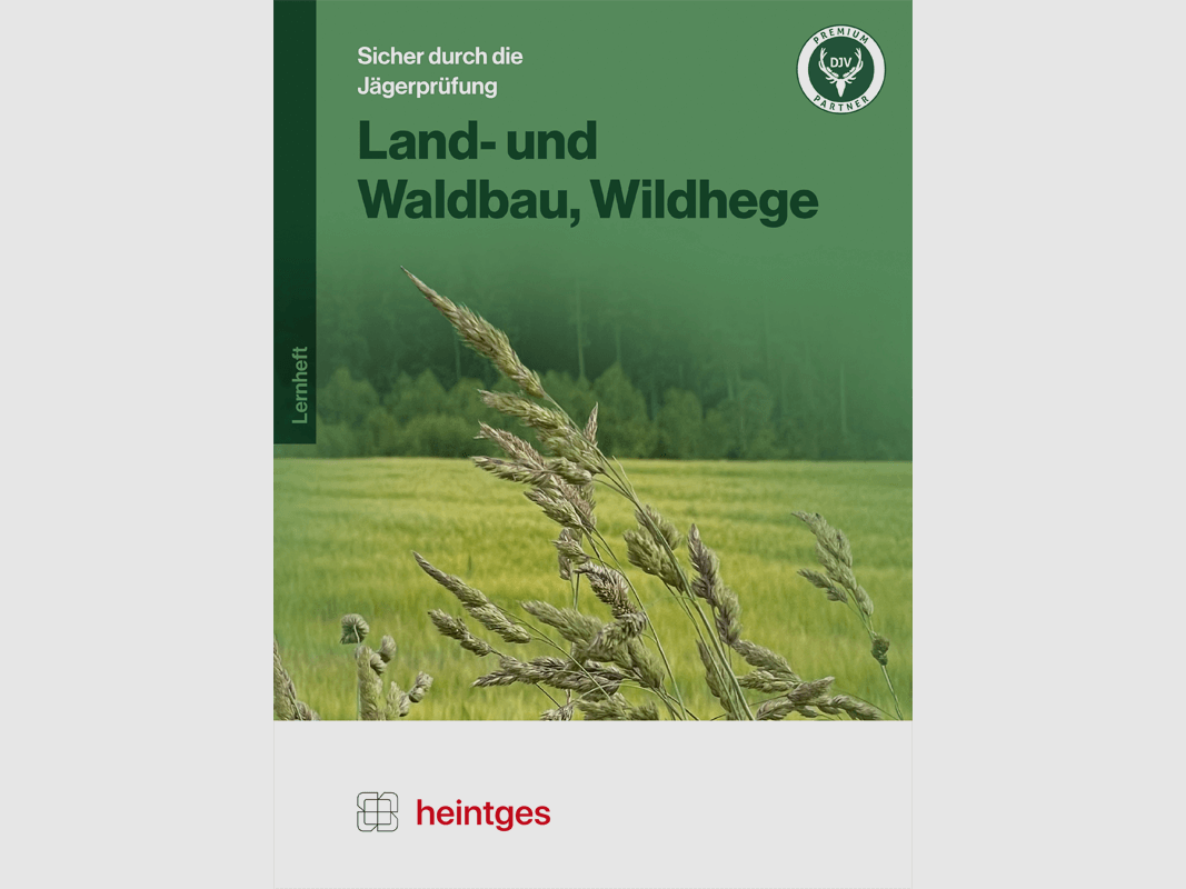 Arbeitsblätter Jägerprüfung "Land- und Waldbau, Wildhege"
