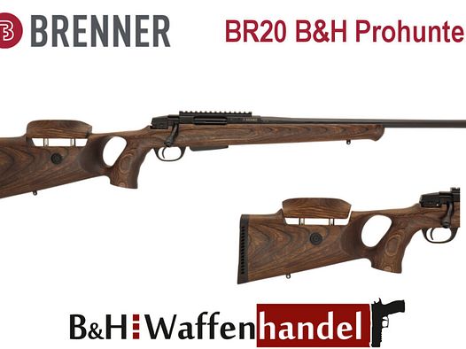 Brenner	 BR20 B&H Prohunter Lochschaft Repetierbüchse mit Schaftrückenverstellung
