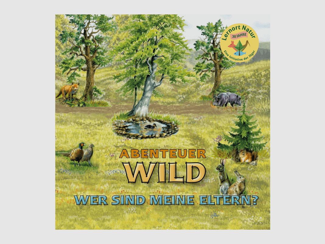 Kinderbuch "Lernort Natur - Wer sind meine Eltern?"