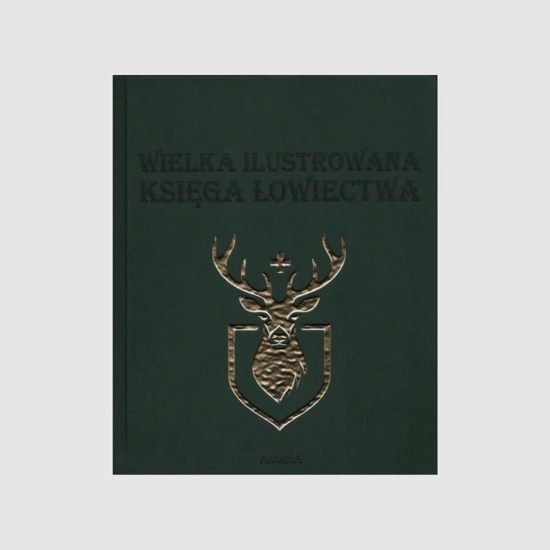 Great Illustrated Book of Hunting
