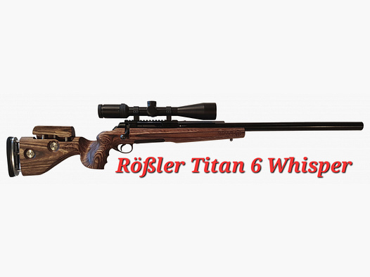 RÖSSLER TITAN 6 WHISPER .308 WIN - REPETIERER MIT INTEGRALSCHALLDÄMPFER - LINKS / RECHTS - SILENCER