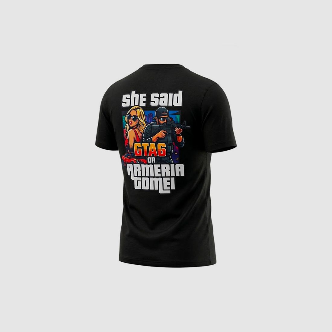 T-SHIRT – ARMERIA TOMEI x GTA 6 | “SHE SAID GTA 6 or ARMERIA TOMEI” | LIMITED EDITION, image 2 of 3