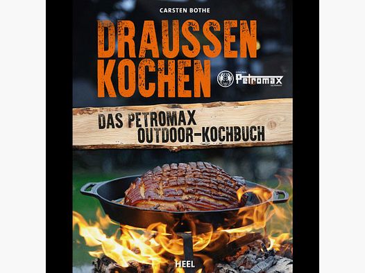 Petromax Ricettario Outdoor Cucinare all'Aperto
