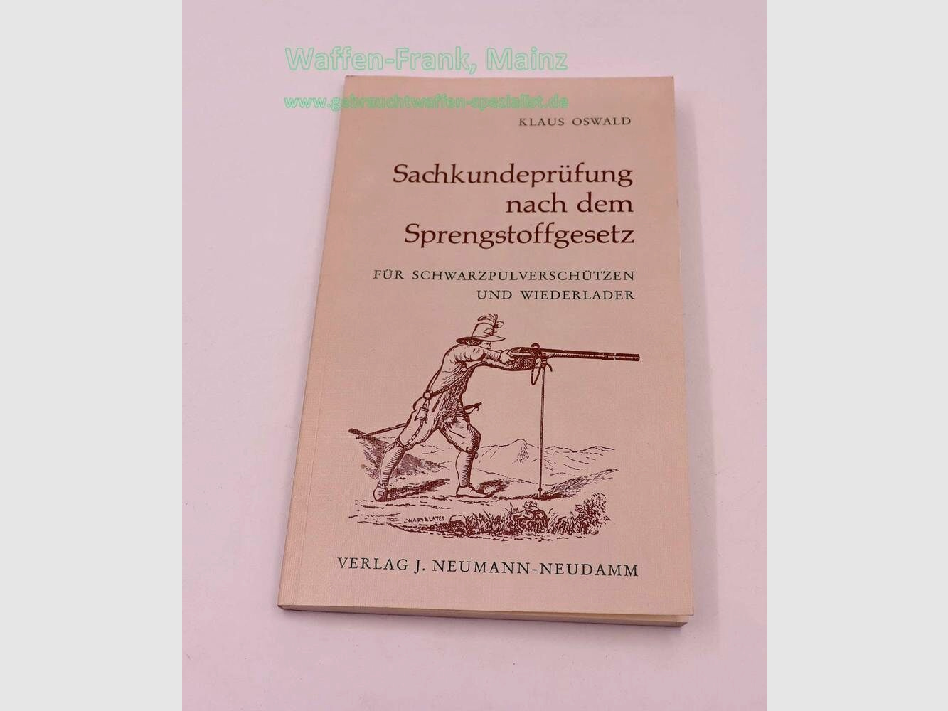 Verlag J. Neumann-Neudamm Sachkundeprüfung nach dem Sprengstoffgesetz