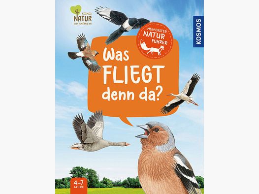 Mein erster Naturführer – Was fliegt denn da?