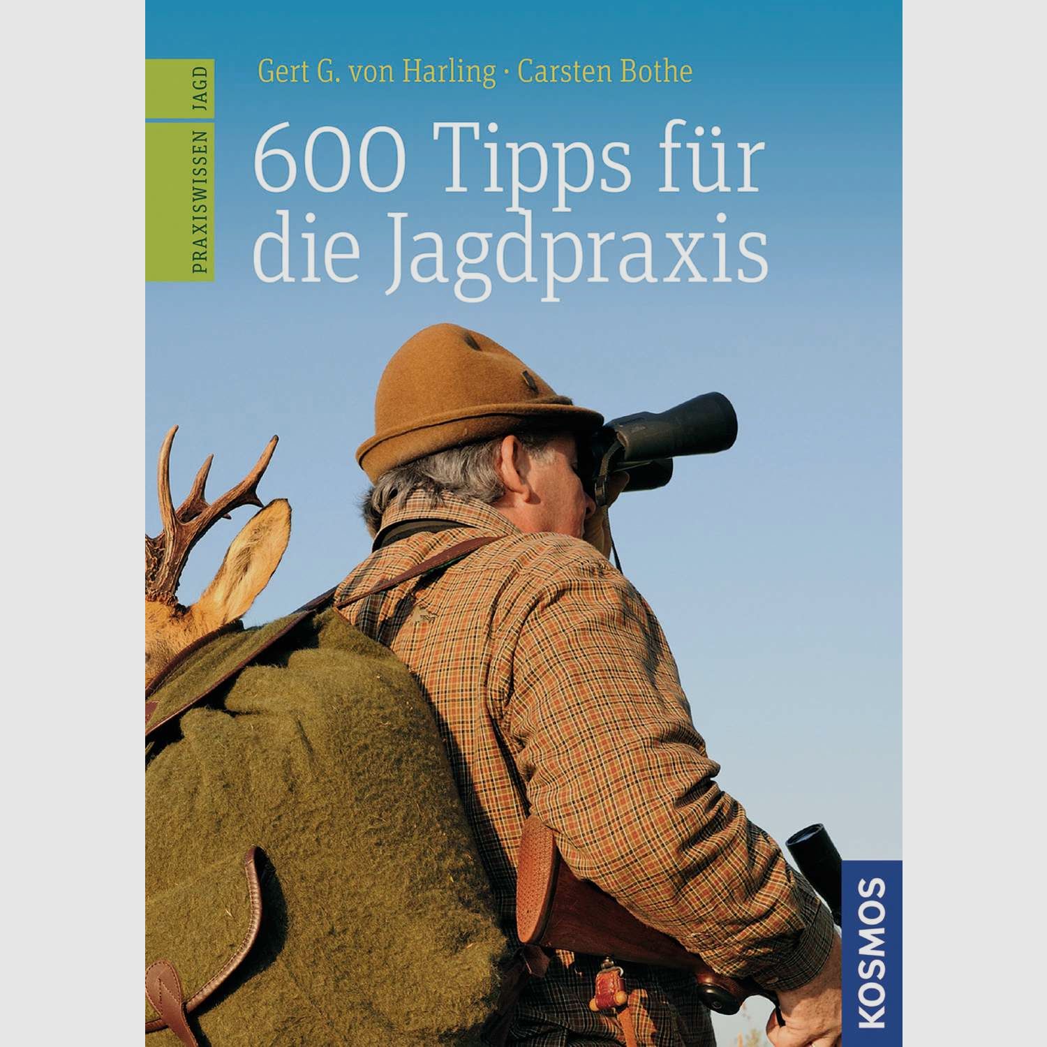 Kosmos 600 Tipps für die Jagdpraxis Gert G. Harling