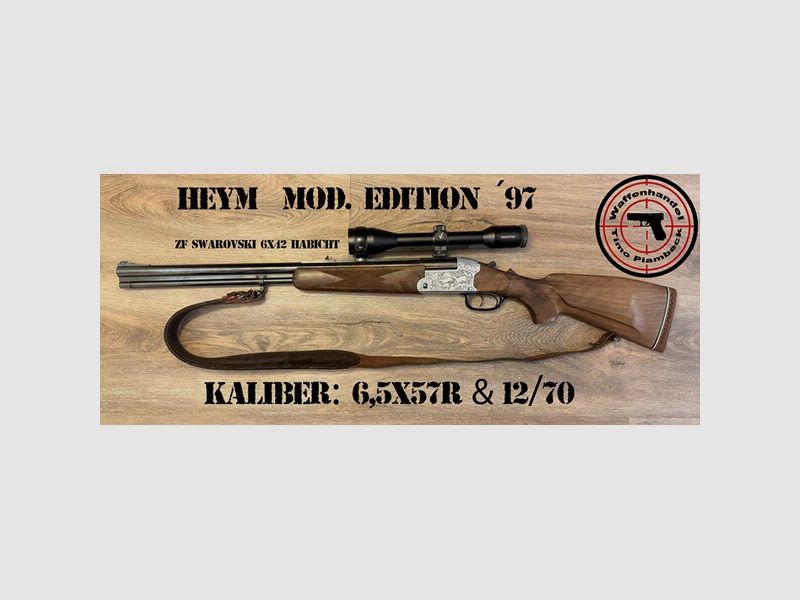 BBF Bockbüchsflinte HEYM Mod. Edition ´97 im Kaliber 6,5x57R & 12/70 - mit ZF Swarovski