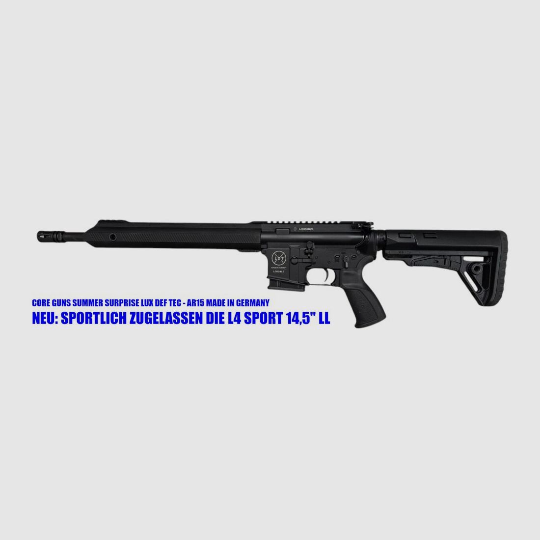 NEW: Lux Def Tec LDT L4 Sport variant - 223Rem 14.5" barrel sporty approved available immediately, shipping +20€