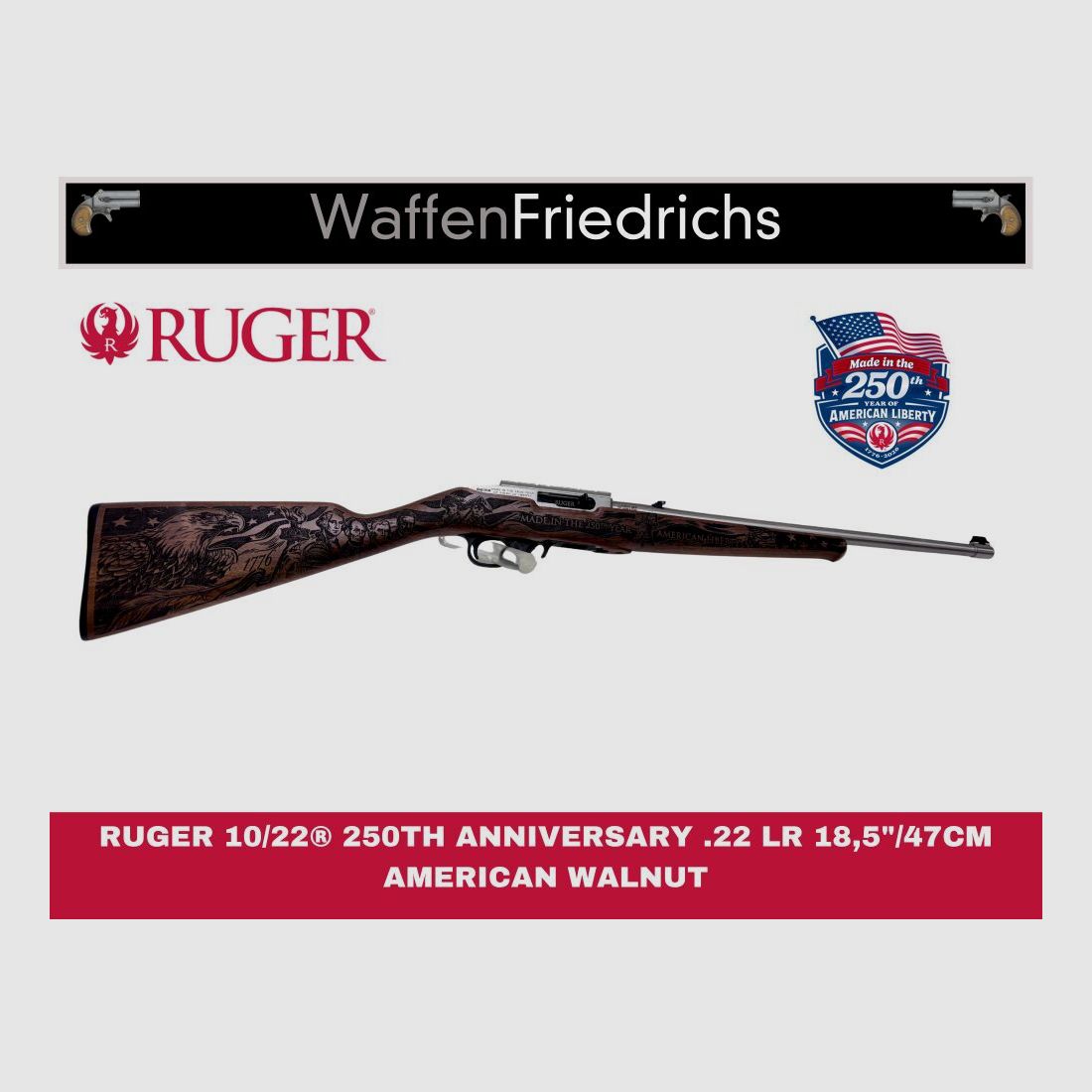 RUGER 10/22® 250TH ANNIVERSARY - Waffen Friedrichs