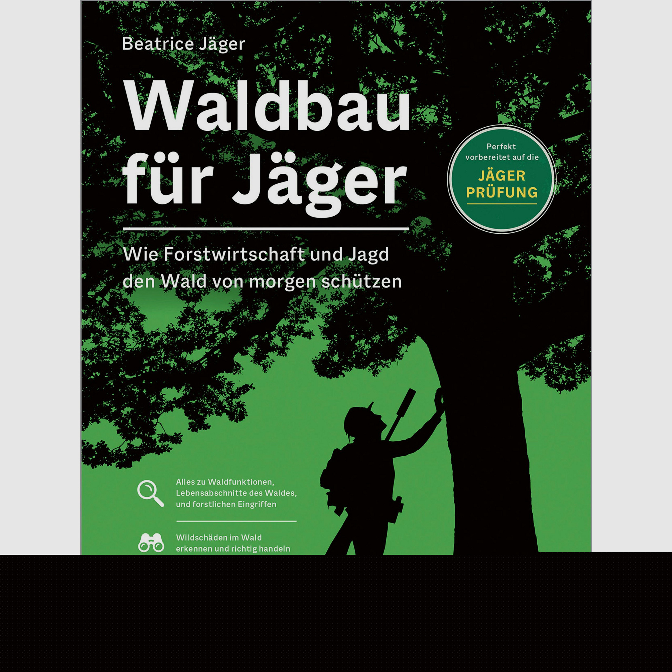 Silvicoltura per cacciatori - Come la silvicoltura e la caccia proteggono la foresta di domani