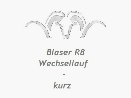 Blaser R8 Austauschlauf / kurz ... mit Gewinde M15x1