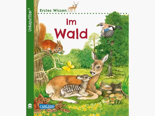 Kinderbuch "Unkaputtbar: Erstes Wissen: Im Wald"