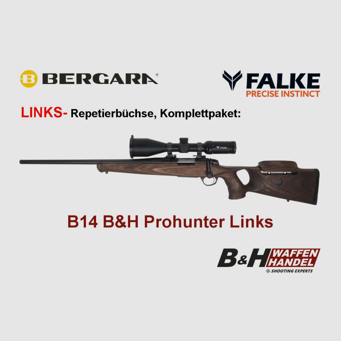 Bergara B14 B&H Prohunter LINKS Lochschaft mit Falke 3-12x56 fertig montiert / Optional: Brenner Schalldämpfer